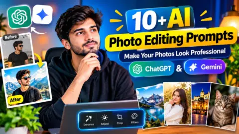 10+ AI Photo Editing Prompts: Make Your Photos Look Professional with ChatGPT & Gemini