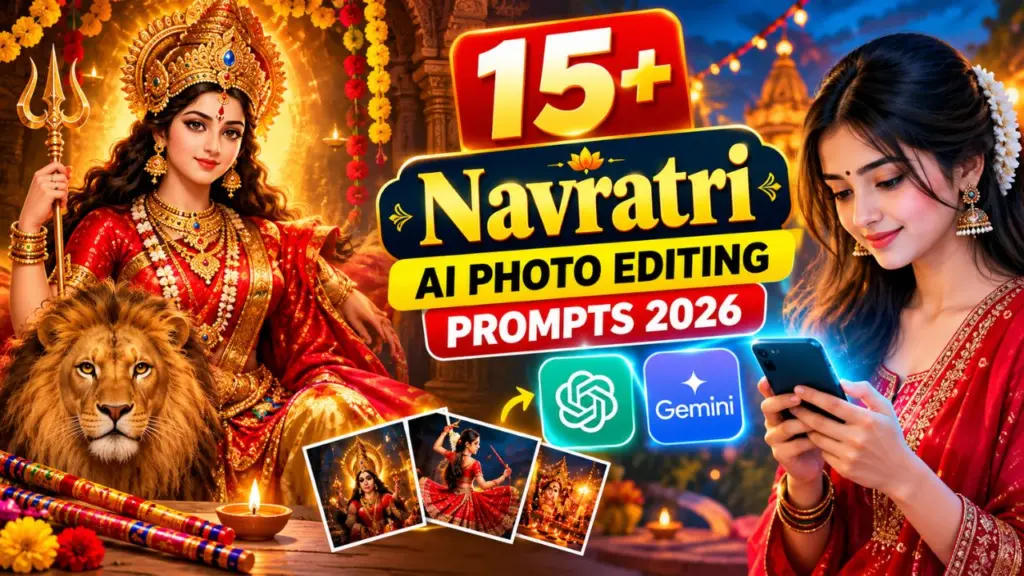 15+ Best Navratri AI Photo Editing Prompts 2026: Chat GPT & Gemini Prompts